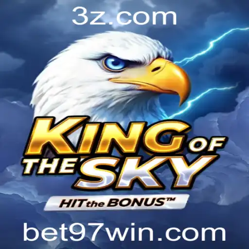 Descubra o Empolgante Mundo de KingOfTheSky com a Chave Bet97